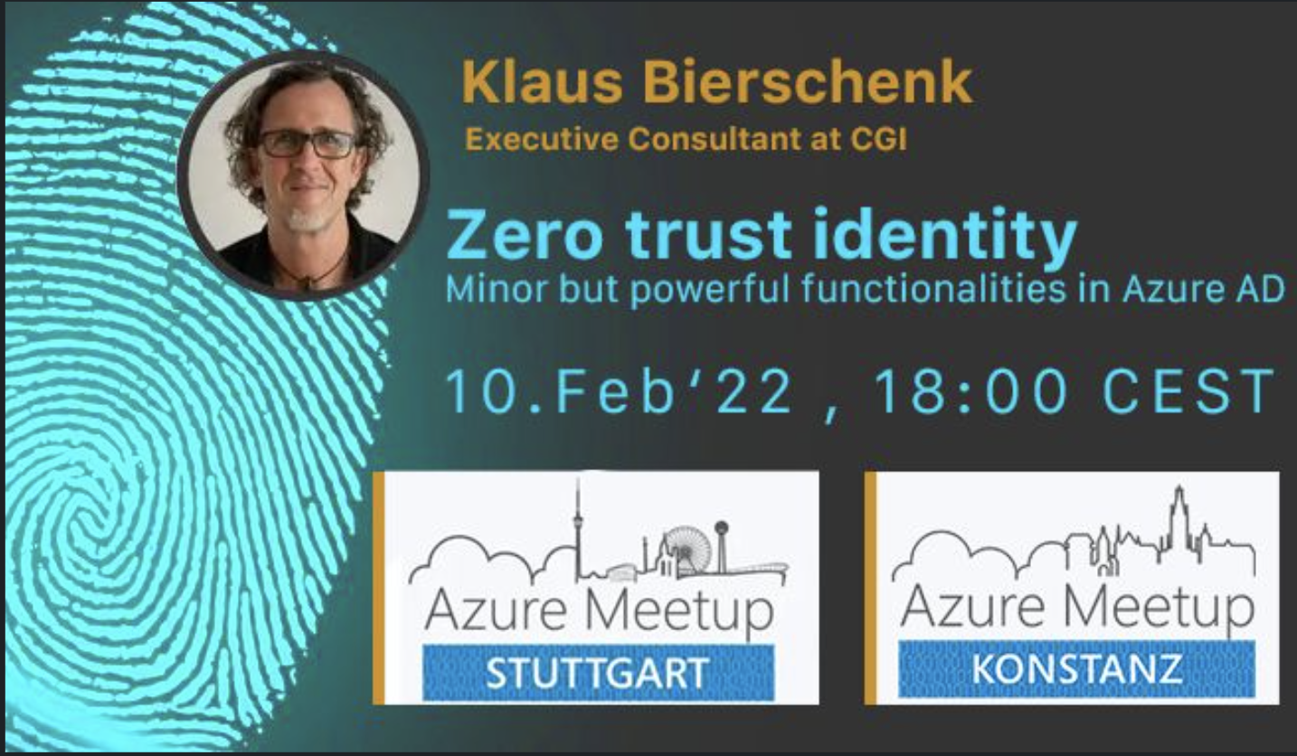 Azure Meetup Stuttgart (10.02.2022) - Zero trust identity - minor but powerful functionalities in Azure AD